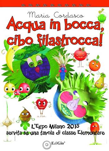 Acqua in bocca, cibo in filastrocca - Maria Cordasco - Libro EdiGiò 2016, Le tartarughe | Libraccio.it