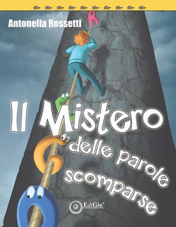 Il mistero delle parole scomparse - Antonella Rossetti - Libro EdiGiò 2020, Le tartarughe | Libraccio.it