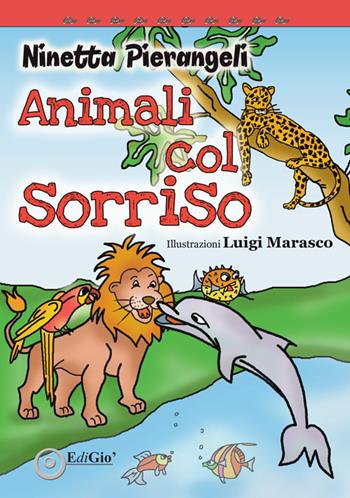 Animali col sorriso - Ninetta Pierangeli - Libro EdiGiò 2020, Le tartarughe | Libraccio.it