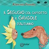 Il Segugio col cappotto e il Girasole d'autunno