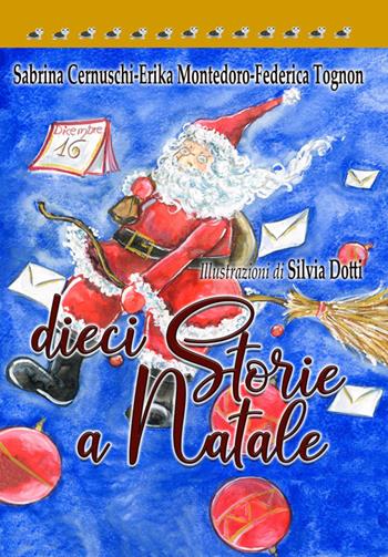 Dieci storie a Natale - Sabrina Cernuschi, Erika Montedoro, Federica Tognon - Libro EdiGiò 2023, Le tartarughe | Libraccio.it
