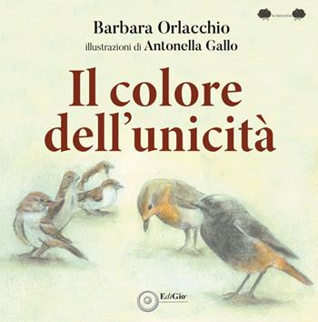 Il colore dell'unicità - Barbara Orlacchi - Libro EdiGiò 2023, Le ranocchie | Libraccio.it