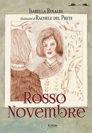 Rosso novembre. Ediz. illustrata - Isabella Rinaldi - Libro EdiGiò 2024, I castori | Libraccio.it