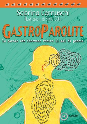 Gastroparolite. Le parole che facevano venire il mal di pancia - Sabrina Cernuschi - Libro EdiGiò 2024, Le tartarughe | Libraccio.it