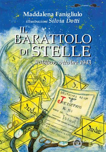 Il barattolo di stelle. Sobibor, ottobre 1943 - Maddalena Fanigliuno - Libro EdiGiò 2024, I castori | Libraccio.it