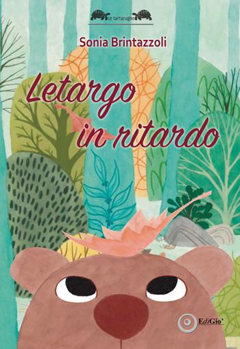 Letargo in ritardo - Sonia Brintazzoli - Libro EdiGiò 2024, Le tartarughe | Libraccio.it