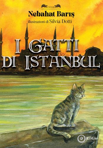 I gatti di Istanbul - Nebahat Baris - Libro EdiGiò 2026, Le tartarughe | Libraccio.it