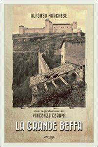 La grande beffa - Alfonso Marchese - Libro Vertigo 2011, Approdi | Libraccio.it