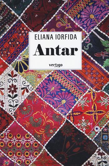 Antar - Eliana Iorfida - Libro Vertigo 2018, Approdi | Libraccio.it