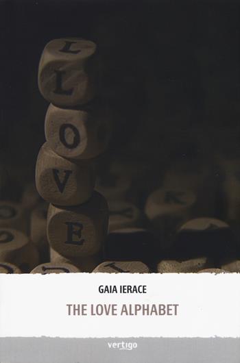 The love alphabet - Gaia Ierace - Libro Vertigo 2018, Approdi | Libraccio.it