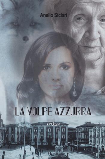 La volpe azzurra - Anello Siclari - Libro Vertigo 2018, Approdi | Libraccio.it