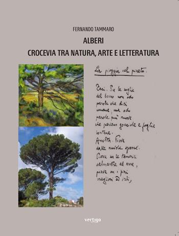 Alberi crocevia tra natura, arte e letteratura - Fernando Tammaro - Libro Vertigo 2019, Approdi | Libraccio.it