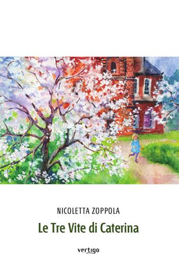 Le tre vite di Caterina - Nicoletta Zoppola - Libro Vertigo 2019, Approdi | Libraccio.it