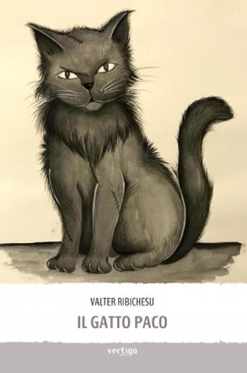 Il gatto Paco - Valter Ribichesu - Libro Vertigo 2020, Approdi | Libraccio.it
