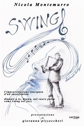 Swing - Nicola Montemurro - Libro Vertigo 2020, Preziosi | Libraccio.it