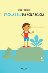 L'acqua è blu, ma non a scuola