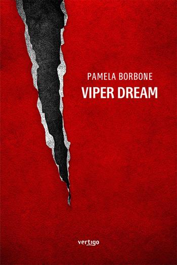Viper dream - Pamela Borbone - Libro Vertigo 2021, Approdi | Libraccio.it