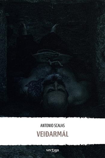 Veidarmál - Antonio Scalas - Libro Vertigo 2021, Approdi | Libraccio.it