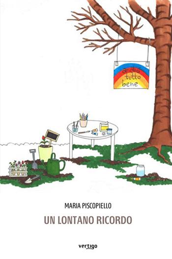 Un lontano ricordo - Maria Piscopiello - Libro Vertigo 2022, Approdi | Libraccio.it