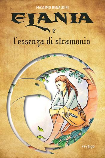 Elania e l'essenza di stramonio - Massimo Renaldini - Libro Vertigo 2022, Approdi | Libraccio.it