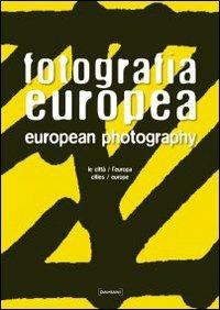 Fotografia europea. Le città/l'Europa. Ediz. italiana e inglese  - Libro Damiani 2007 | Libraccio.it