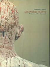 Legendary hearts. Ediz. illustrata