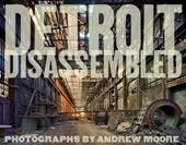 Detroit disassembled. Ediz. illustrata