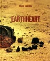 Earthheart. Ediz. italiana, francese e inglese - Marco Signorini - Libro Damiani 2011, Fotografia | Libraccio.it