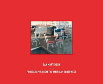Photographs from the American Southwest. Ediz. illustrata - Dan Martensen - Libro Damiani 2012, Fotografia | Libraccio.it