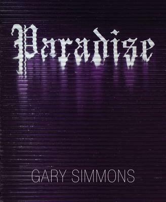 Paradise - Gary Simmons - Libro Damiani 2012, Arte contemporanea | Libraccio.it