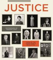 Justice. Faces of the human rights revolution. Ediz. illustrata
