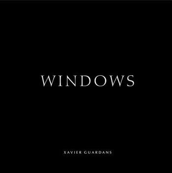 Windows - Xavier Guardans - Libro Damiani 2013, Fotografia | Libraccio.it