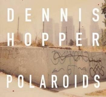 Colors. The Polaroids. Ediz. illustrata - Dennis Hopper - Libro Damiani 2016 | Libraccio.it