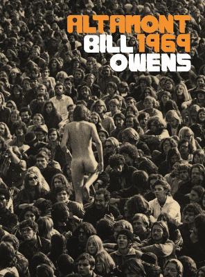 Altamont 1969. Ediz. a colori - Bill Owens - Libro Damiani 2019, Fotografia | Libraccio.it
