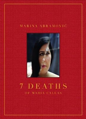 7 deaths of Maria Callas - Marina Abramovic - Libro Damiani 2020 | Libraccio.it