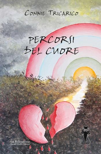 Percorsi del cuore - Connie Tricarico - Libro La Riflessione 2013 | Libraccio.it