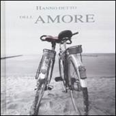 Hanno detto dell'amore. Ediz. illustrata
