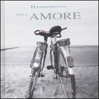 Hanno detto dell'amore. Ediz. illustrata - Milly Brown - Libro Magazzini Salani 2008 | Libraccio.it