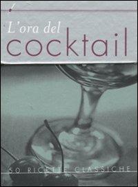 L' ora del cocktail. Cinquanta ricette classiche - Suzanne Harrison - Libro Magazzini Salani 2008 | Libraccio.it