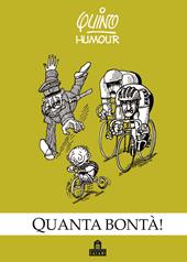 Quanta bontà!