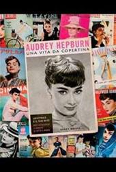 Audrey Hepburn. Una vita da copertina. Ediz. illustrata - Scott Brizel - Libro Magazzini Salani 2009 | Libraccio.it