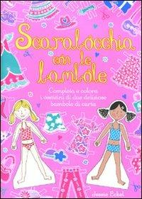 Scarabocchia con le bambole. Ediz. illustrata - Jessie Eckel - Libro Magazzini Salani 2010 | Libraccio.it
