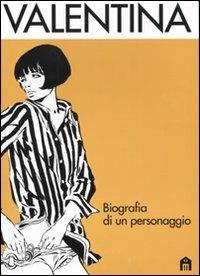 Valentina. Biografia di un personaggio - Guido Crepax - Libro Magazzini Salani 2010 | Libraccio.it