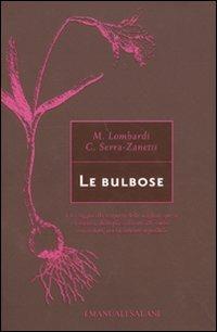 Le bulbose - Margherita Lombardi, Cristina Serra-Zanetti - Libro Magazzini Salani 2010, I manuali Salani | Libraccio.it
