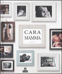 Cara mamma  - Libro Magazzini Salani 2010 | Libraccio.it