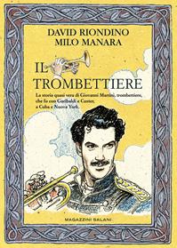 Il trombettiere - David Riondino, Milo Manara - Libro Magazzini Salani 2011, Fumetti | Libraccio.it