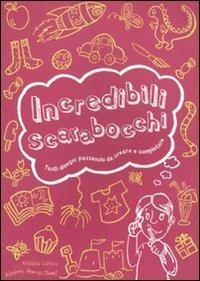 Incredibili scarabocchi - Kirsteen Harris-Jones, Nikalas Catlow - Libro Magazzini Salani 2011 | Libraccio.it