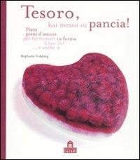 Tesoro, hai messo su pancia! - Raphaële Vidaling - Libro Magazzini Salani 2011, Sale in zucca | Libraccio.it
