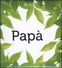 Papà  - Libro Magazzini Salani 2011, I quadretti | Libraccio.it