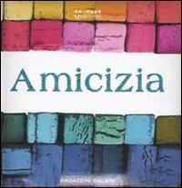 Amicizia  - Libro Magazzini Salani 2011, I quadretti | Libraccio.it